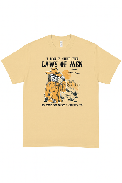I Don't Need the Laws of Men Halloween Tee